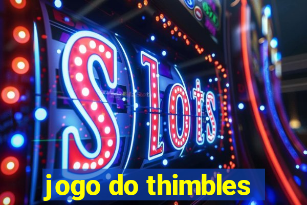 jogo do thimbles